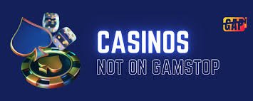Exploring Casinos Not Registered on Gamstop -1247369761