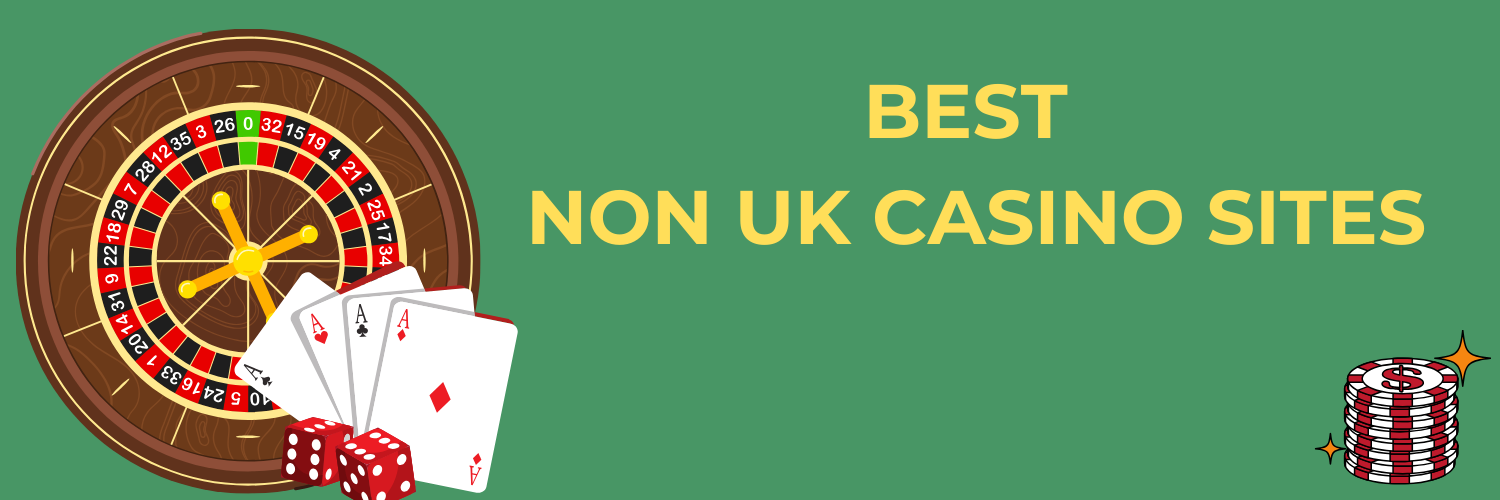 Top Non-UK Casinos A Comprehensive Guide Top Non-UK Casinos A Comprehensive Guide