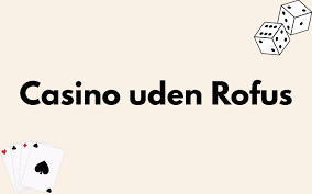 Casino Uden ROFUS Find De Bedste Muligheder med Klarna Casino Uden ROFUS Find De Bedste Muligheder med Klarna